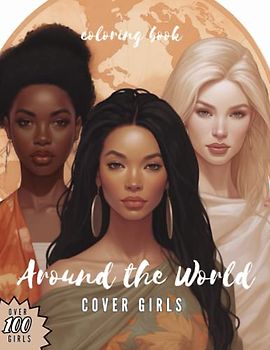 COVER GIRLS: AROUND THE WORLD: Colour girls from every ethnicity