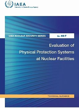 Evaluation of Physical Protection Systems at Nuclear Facilities
