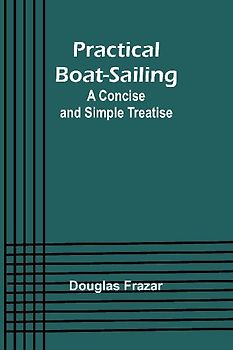Practical Boat-Sailing