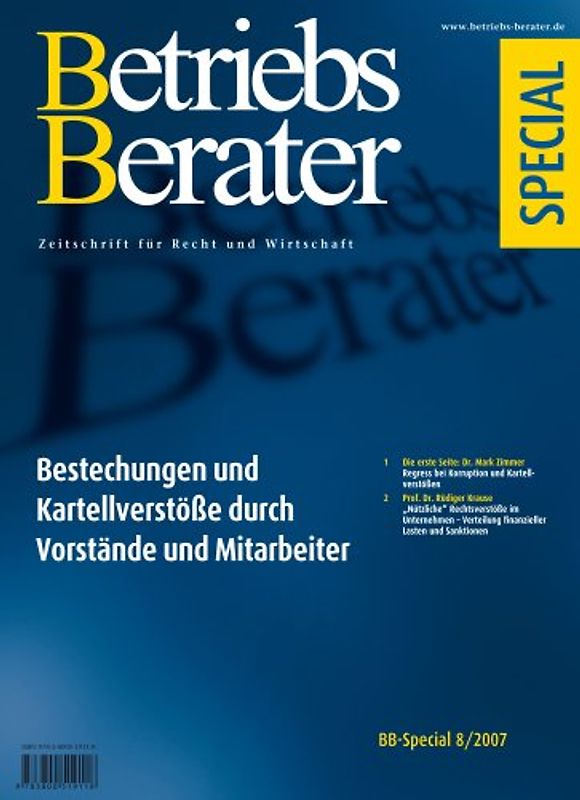 Betriebs-Berater Special 8/07: Bestechungen und Kartellverstöße durch Vorstände und Mitarbeiter - Dr. Mark Zimmer