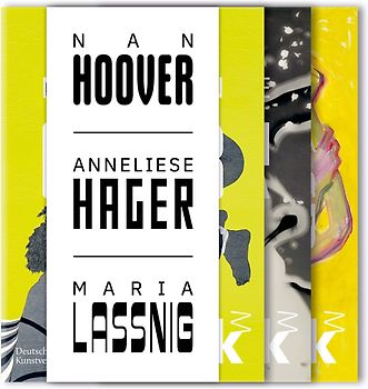 Nan Hoover – Anneliese Hager – Maria Lassnig
