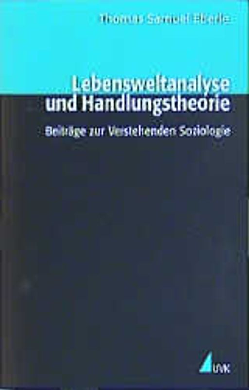 Lebensweltanalyse und Handlungstheorie