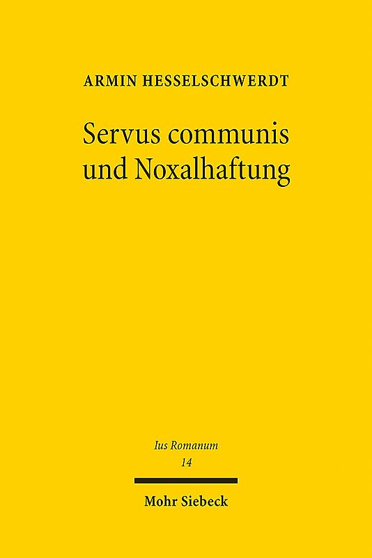Servus communis und Noxalhaftung