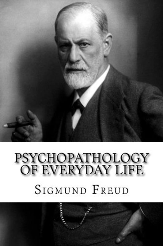 Psychopathology Of Everyday Life