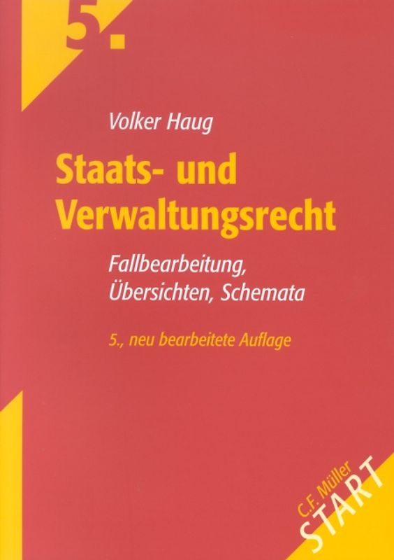 Staats- und Verwaltungsrecht. Fallbearbeitung, Übersichten, Schemata