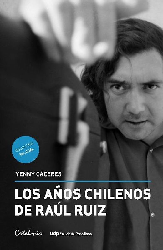 Los años chilenos de Raúl Ruiz