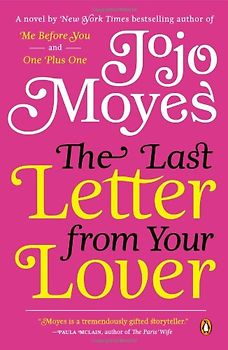 The Last Letter from Your Lover - Jojo Moyes