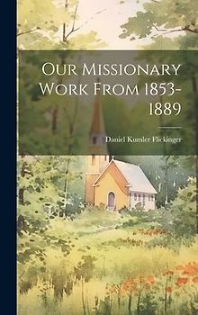 Our Missionary Work From 1853-1889