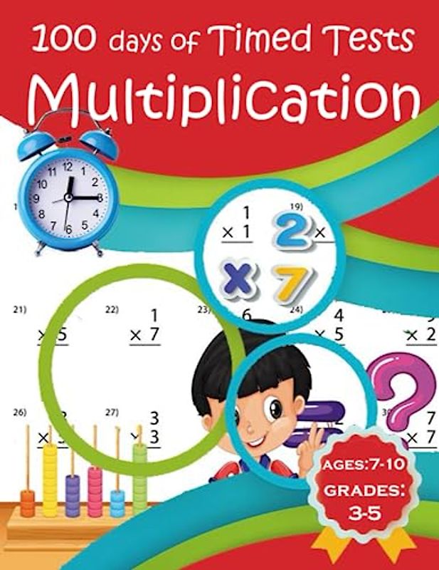100 Days of Timed Tests Multiplication: Daily Interactive Mental Math Workbook for Grades 3-5, Speed Drills for Math Practice for Elementary Students Ages 7-10.