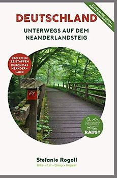 Unterwegs auf dem Neanderlandsteig: (Innenteil in Farbe) Du musst mal wieder raus? Der Neanderlandsteig in 12 Trekking Etappen. Mit vielen Tipps zur ... Schwierigkeitsgrad und Detaildaten (km, Hm).