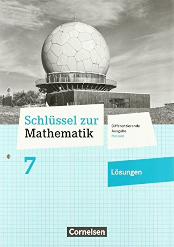Schlüssel zur Mathematik - Differenzierende Ausgabe Hessen - 7. Schuljahr: Lösungen zum Schulbuch