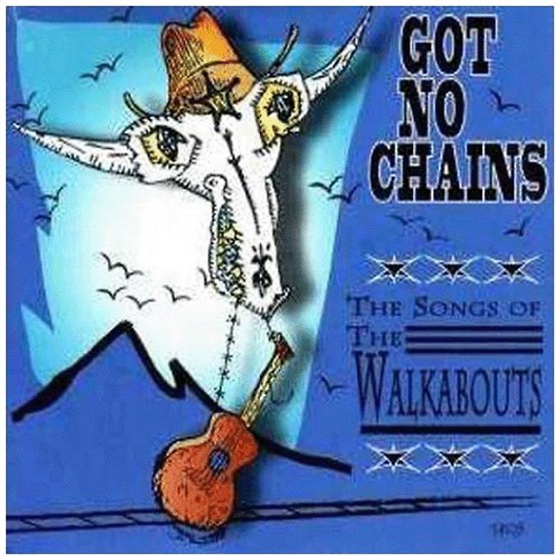 the Walkabouts - Got No Chains