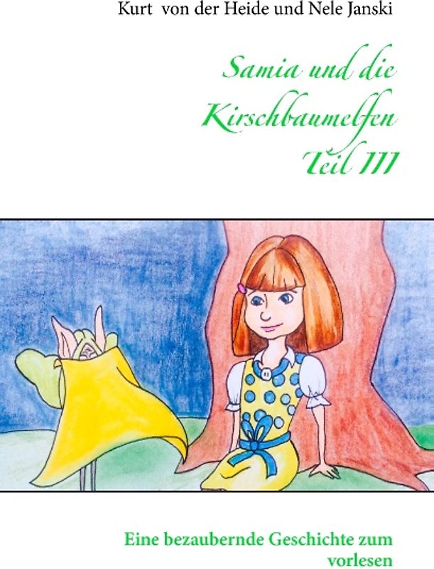 Samia und die Kirschbaumelfen Teil III