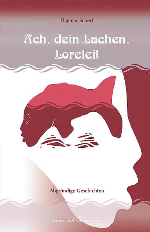 Ach, dein Lachen, Lorelei!