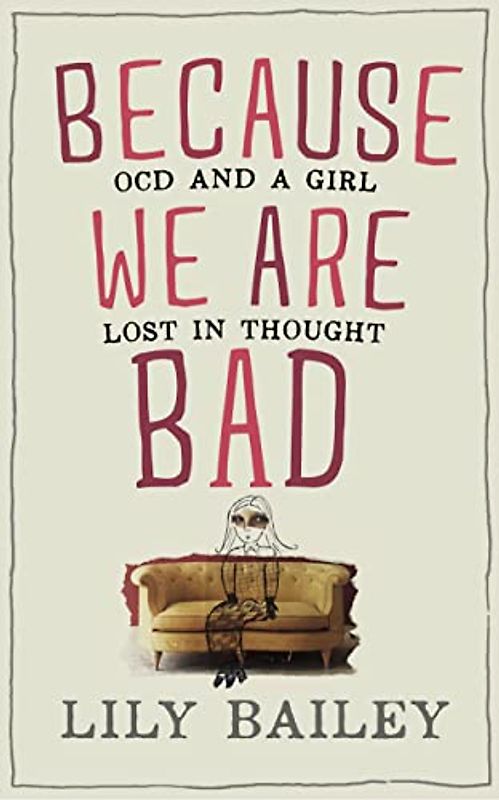 Because We Are Bad: OCD and a Girl Lost in Thought
