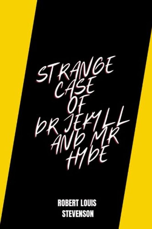 strange case of dr jekyll and mr hyde by Robert Louis Stevenson