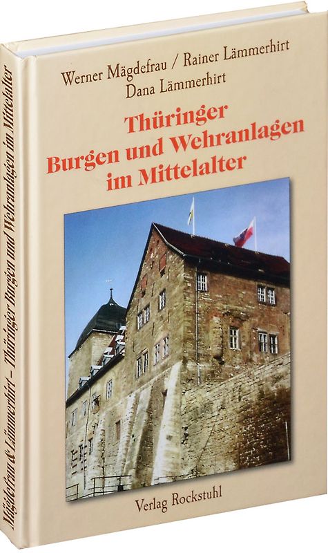 Thüringer Burgen und Wehranlagen im Mittelalter