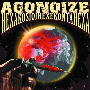Agonoize - Hexakosioihexekontahexa