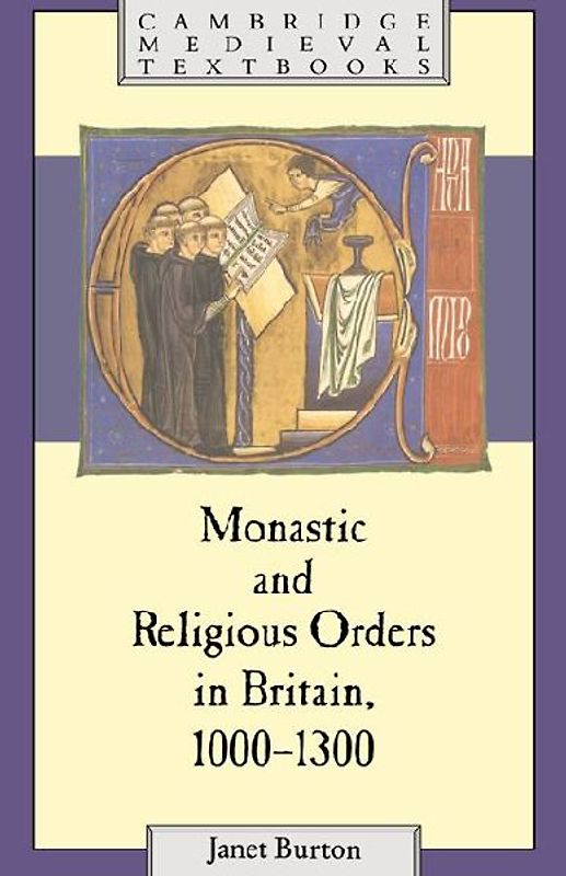 Monastic and Religious Orders in Britain, 1000 1300