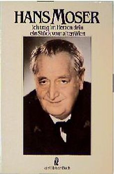 Hans Moser - ich trag im Herzen drin ein Stück vom alten Wien