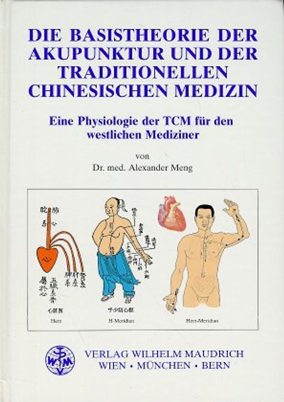 Die Basistheorie der Akupunktur und der traditionellen Chinesischen Medizin