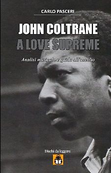John Coltrane - A Love Supreme (Dischi da leggere)