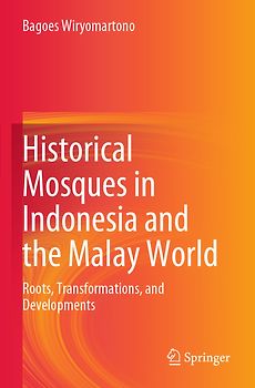 Historical Mosques in Indonesia and the Malay World