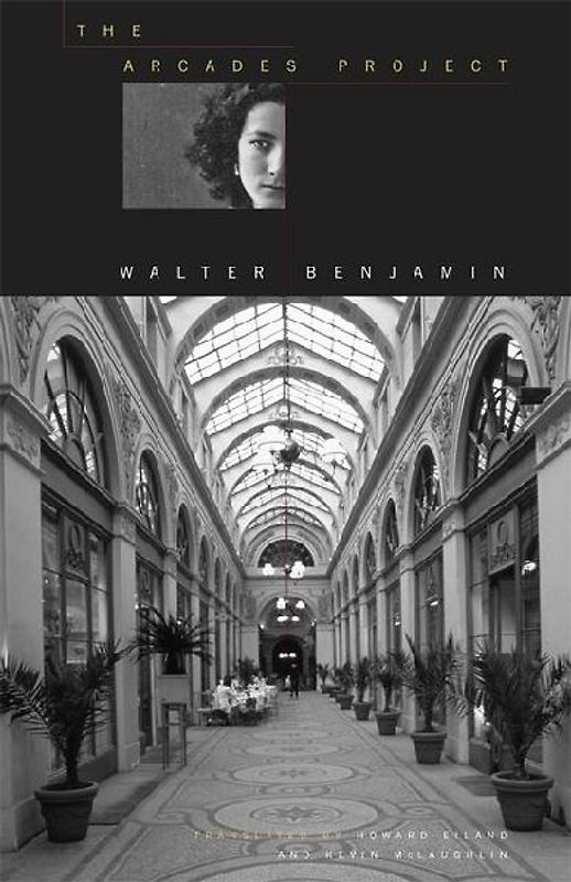 The Arcades Project - Walter Benjamin