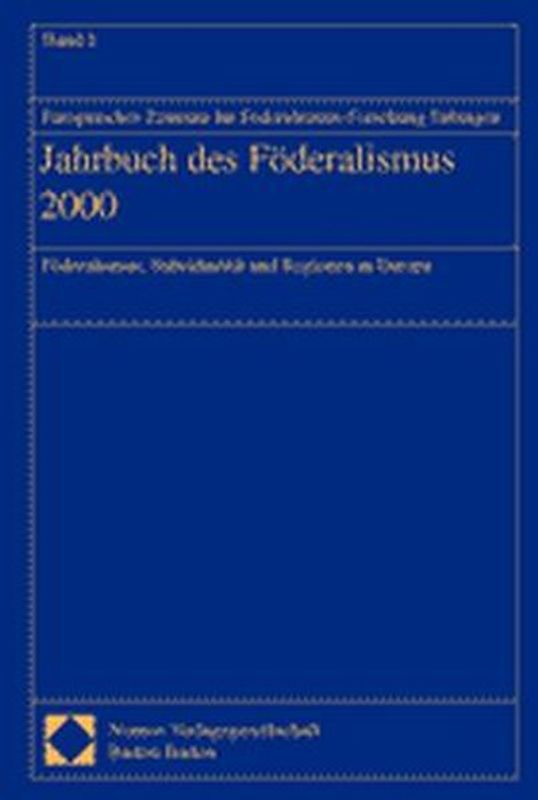 Jahrbuch des Föderalismus. Föderalismus, Subsidiarität und Regionen in Europa / Jahrbuch des Föderalismus 2000