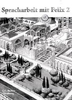 Latein mit Felix. Unterrichtswerk für Latein als gymnasiale Eingangssprache / Spracharbeit mit Felix 2