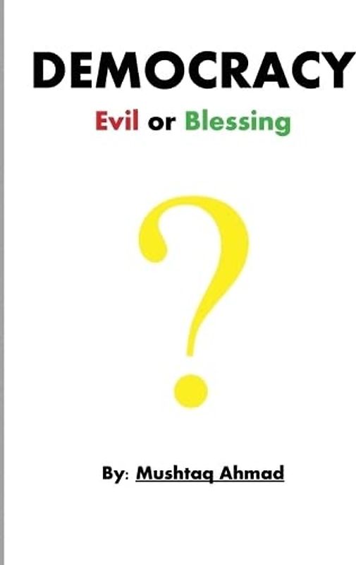 Democracy Evil or Blessing