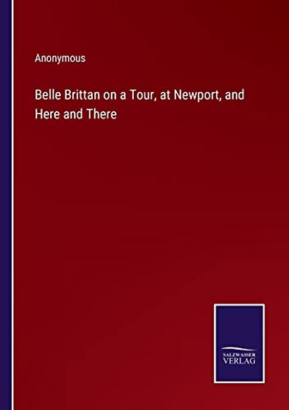 Belle Brittan on a Tour, at Newport, and Here and There