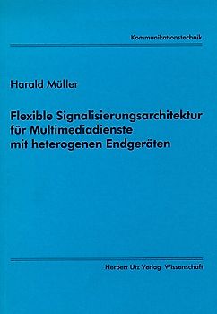 Flexible Signalisierungsarchitektur für Multimediadienste mit heterogenen Endgeräten