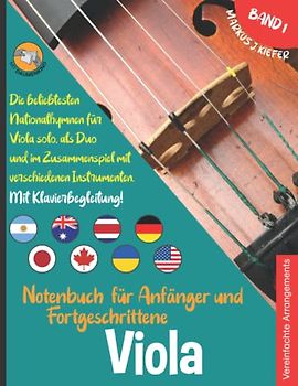 Viola Notenbuch für Anfänger und Fortgeschrittene: Die beliebtesten Nationalhymnen der Welt für Viola / Bratsche Solo, im Duo und im Zusammenspiel mit ... JOIN-IN-MUSIC | Mit Klavierbegleitung. Band 1