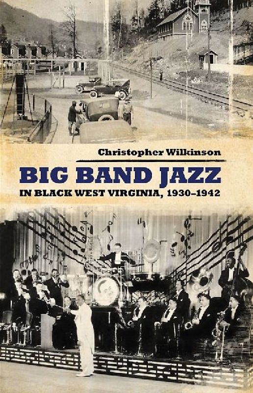 Big Band Jazz in Black West Virginia, 1930 1942
