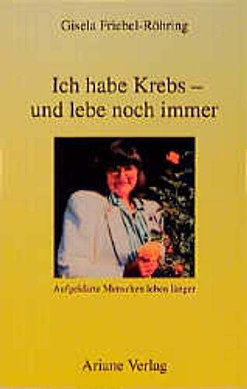 Ich habe Krebs - und lebe noch immer