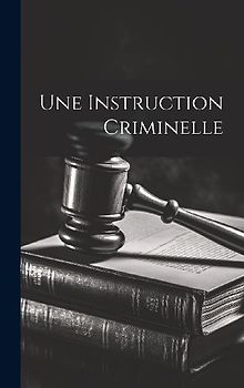 Une Instruction Criminelle