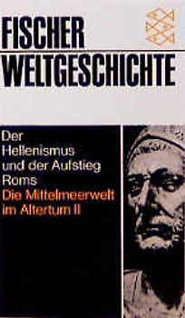 Der Hellenismus und der Aufstieg Roms