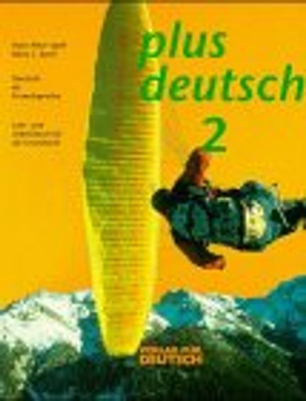 plus deutsch. Lehr- und Arbeitsbuch für die Grundstufe - Deutsch als Fremdsprache