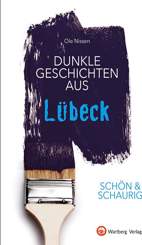 SCHÖN & SCHAURIG - Dunkle Geschichten aus Lübeck