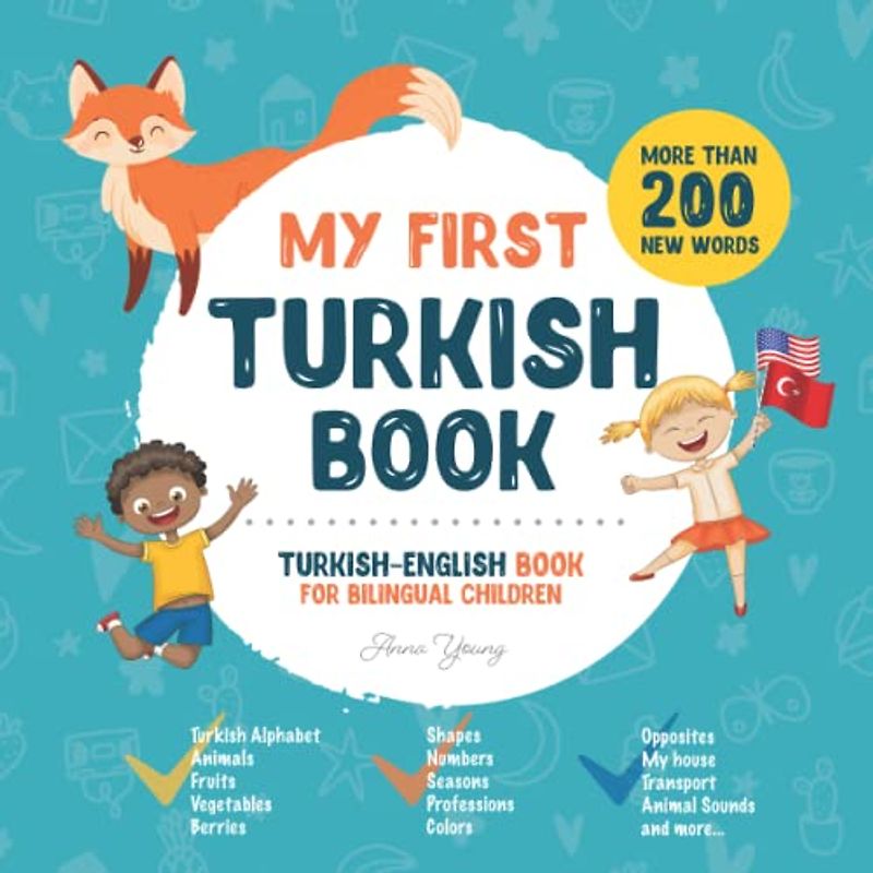 My First Turkish Book. Turkish-English Book for Bilingual Children: Turkish-English children's book with illustrations for kids. A great educational ... Books for Bilingual Children, Band 2)