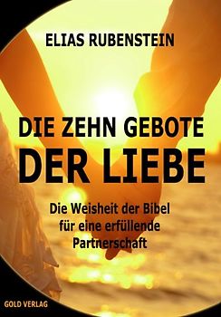 Die zehn Gebote der Liebe