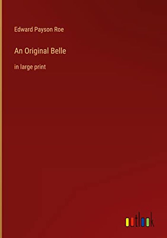 An Original Belle: in large print