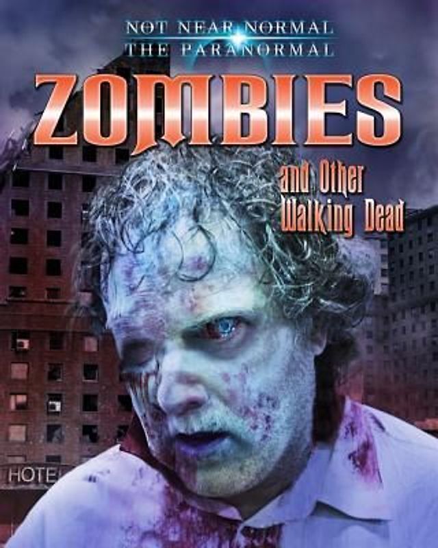 Zombies and Other Walking Dead