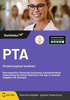 PTA Einstellungstest: bestehen | Pharmazeutisch-Technische-Assistentin Auswahlverfahren Vorbereitung mit Online-Testtrainer inkl. App & tausende Aufgaben mit Lösungen