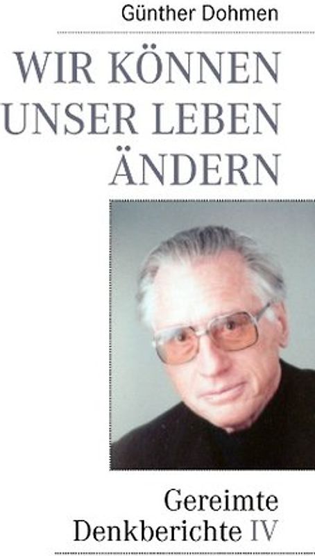 Wir können unser Leben ändern