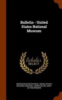 Bulletin - United States National Museum