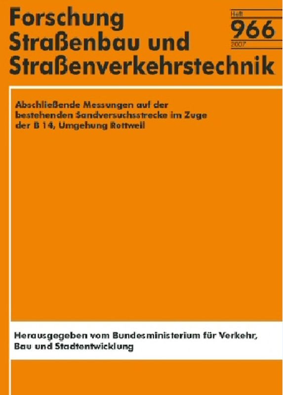Abschließende Messungen auf der bestehenden Sandversuchsstrecke im Zuge der B 14, Umgehung Rottweil