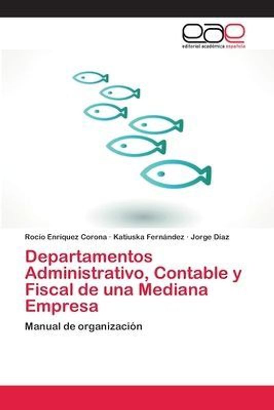 Departamentos Administrativo, Contable y Fiscal de una Mediana Empresa