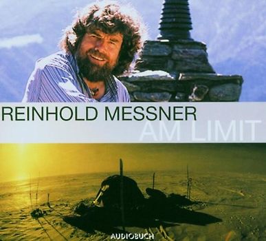 Reinhold Messner - Am Limit